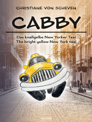 cover image of Cabby – das knallgelbe New Yorker Taxi – the bright yellow New York taxi